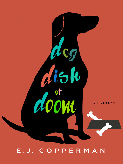 Title details for Dog Dish of Doom by E.J. Copperman - Wait list